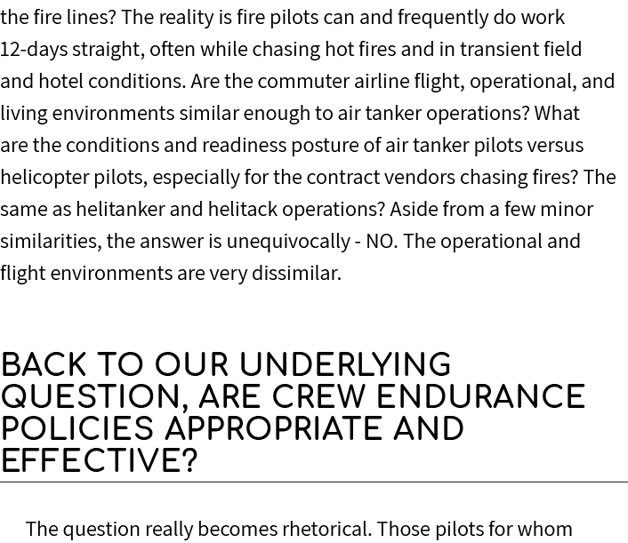 the fire lines? The reality is fire pilots can and frequently do work 12 days straight, often while chasing hot fires...