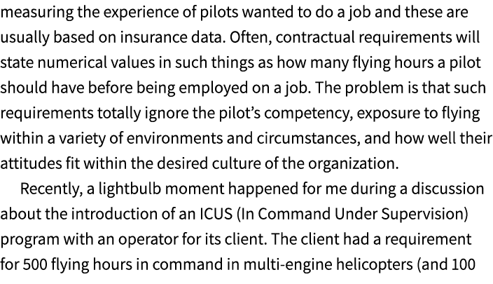 measuring the experience of pilots wanted to do a job and these are usually based on insurance data. Often, contractu...