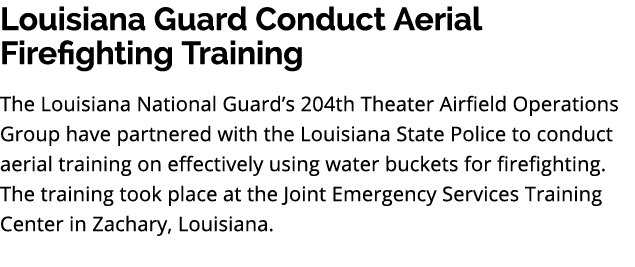 Louisiana Guard Conduct Aerial Firefighting Training The Louisiana National Guard’s 204th Theater Airfield Operations...