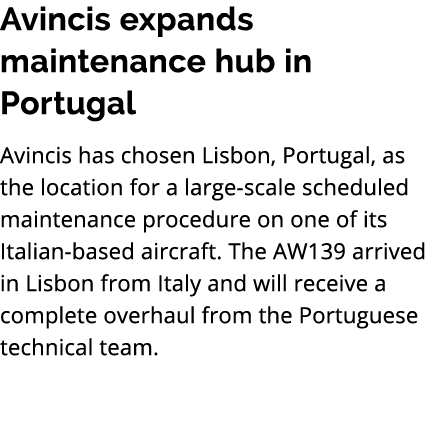 Avincis expands maintenance hub in Portugal Avincis has chosen Lisbon, Portugal, as the location for a large scale sc...