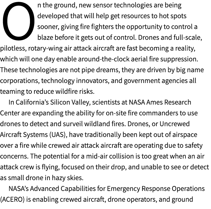 On the ground, new sensor technologies are being developed that will help get resources to hot spots sooner, giving f...