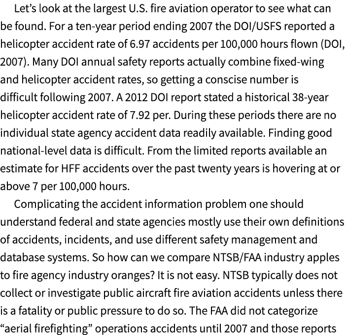 Let’s look at the largest U.S. fire aviation operator to see what can be found. For a ten year period ending 2007 the...