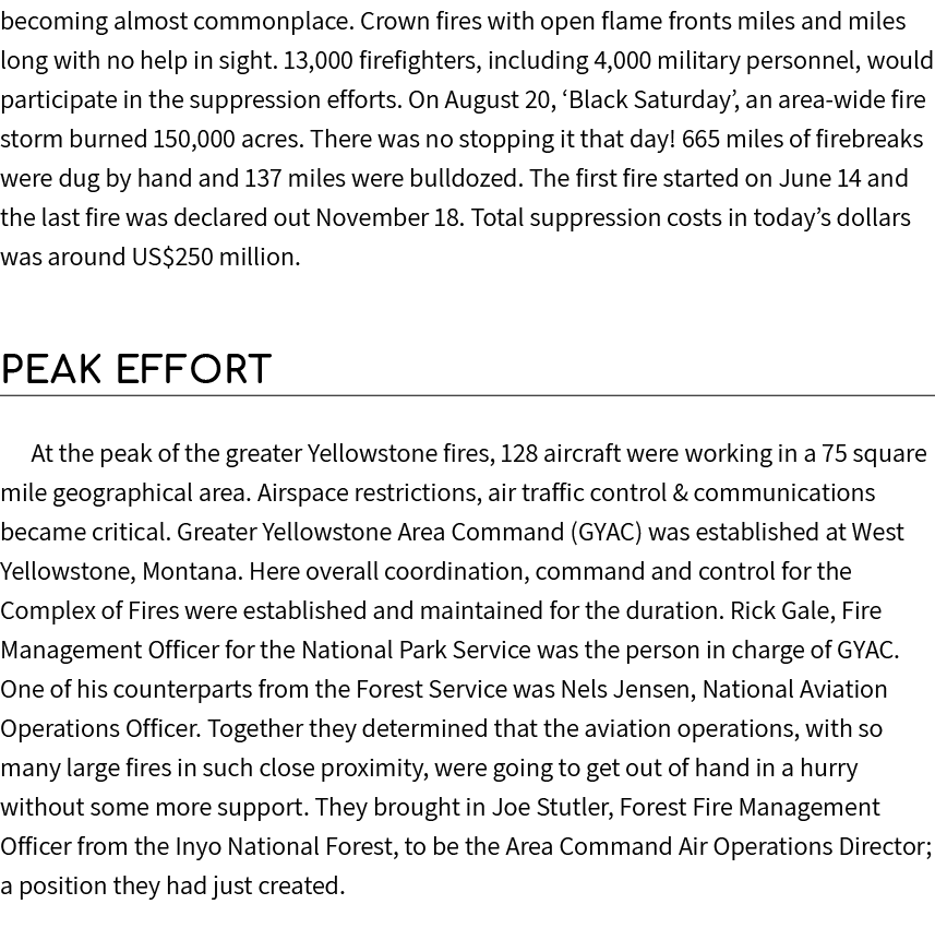 becoming almost commonplace. Crown fires with open flame fronts miles and miles long with no help in sight. 13,000 fi...