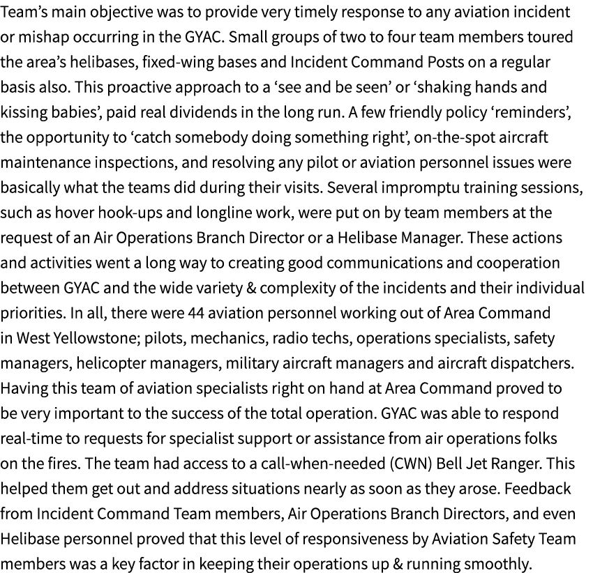 Team’s main objective was to provide very timely response to any aviation incident or mishap occurring in the GYAC. S...