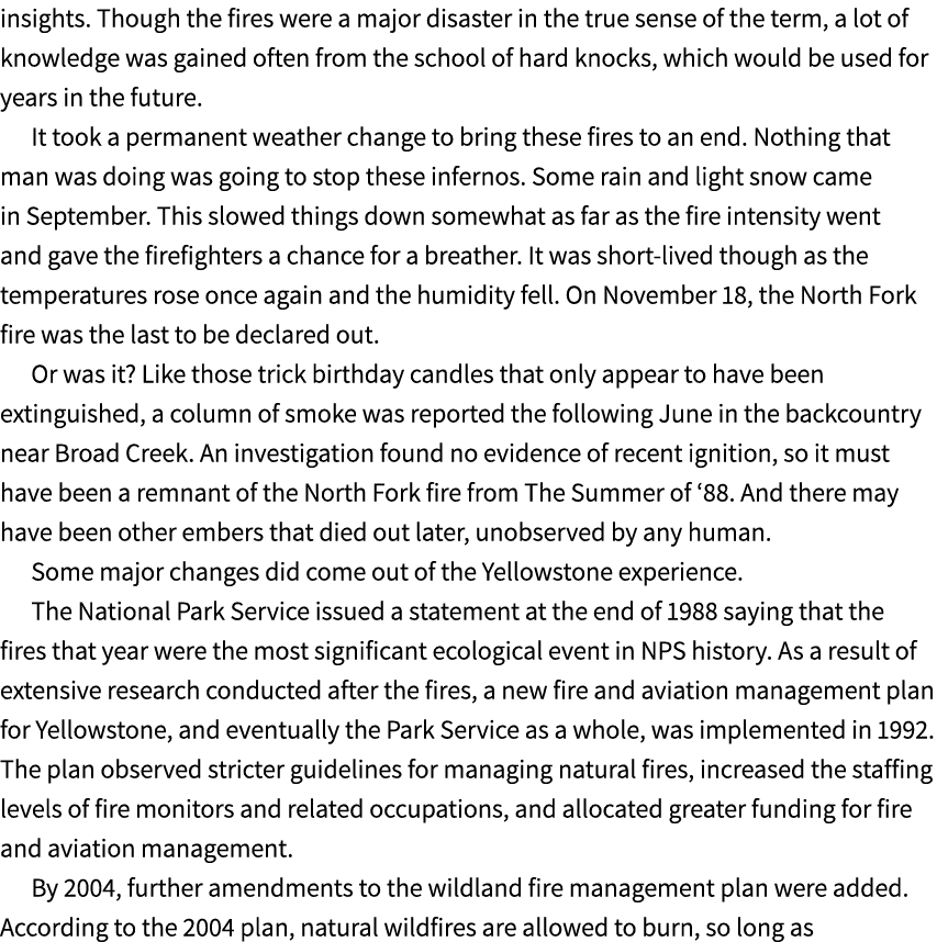 insights. Though the fires were a major disaster in the true sense of the term, a lot of knowledge was gained often f...