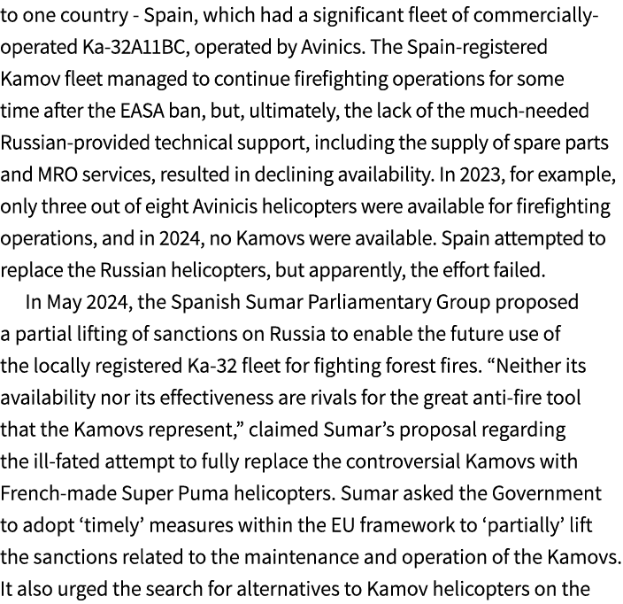 to one country Spain, which had a significant fleet of commercially operated Ka 32A11BC, operated by Avinics. The Spa...