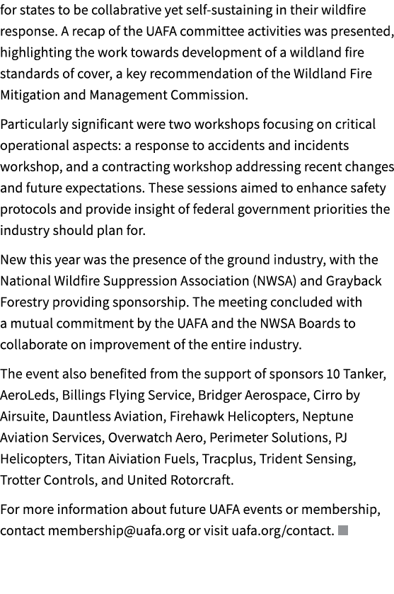 for states to be collabrative yet self sustaining in their wildfire response. A recap of the UAFA committee activitie...