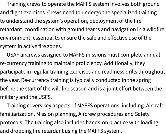 Training crews to operate the MAFFS system involves both ground and flight exercises. Crews need to undergo the speci...