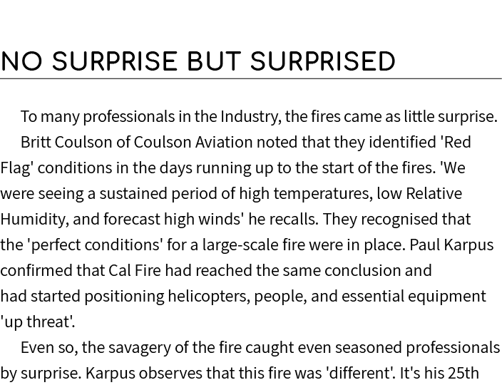  No Surprise but Surprised To many professionals in the Industry, the fires came as little surprise. Britt Coulson of...