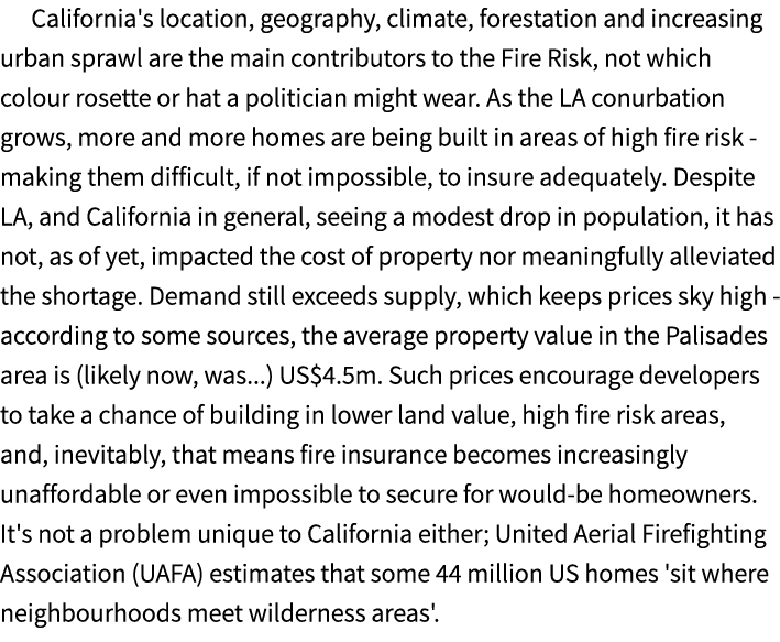 California's location, geography, climate, forestation and increasing urban sprawl are the main contributors to the F...