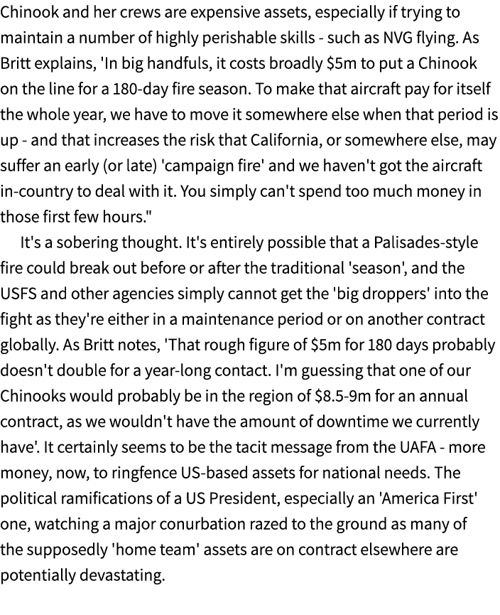 Chinook and her crews are expensive assets, especially if trying to maintain a number of highly perishable skills suc...