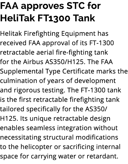 FAA approves STC for HeliTak FT1300 Tank Helitak Firefighting Equipment has received FAA approval of its FT 1300 retr...