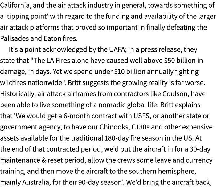 California, and the air attack industry in general, towards something of a 'tipping point' with regard to the funding...