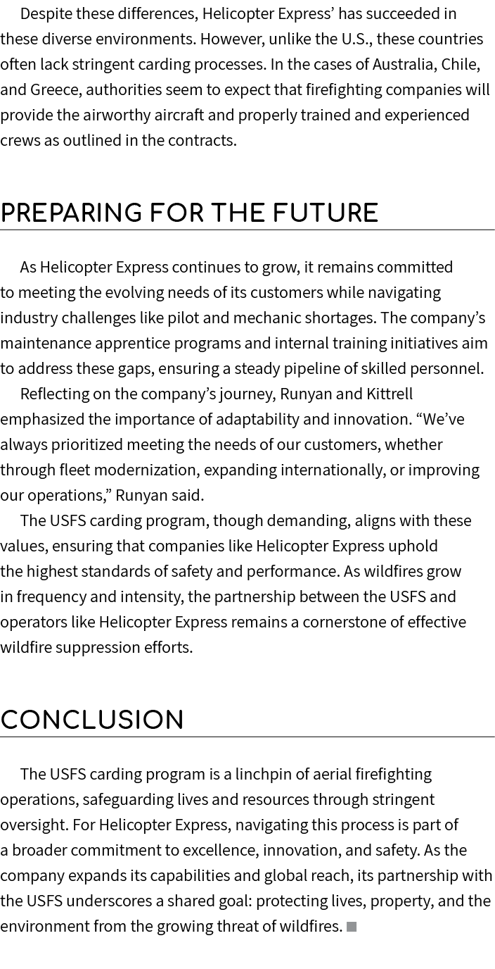 Despite these differences, Helicopter Express’ has succeeded in these diverse environments. However, unlike the U.S.,...