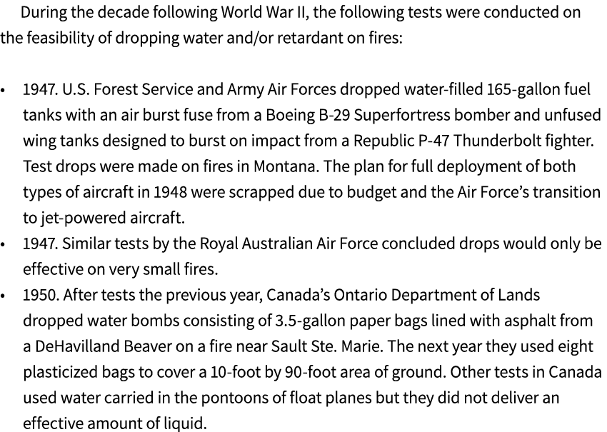 During the decade following World War II, the following tests were conducted on the feasibility of dropping water and...