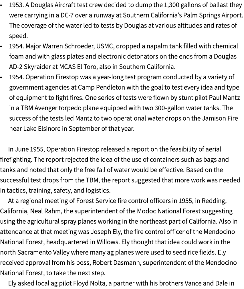 • 1953. A Douglas Aircraft test crew decided to dump the 1,300 gallons of ballast they were carrying in a DC 7 over a...