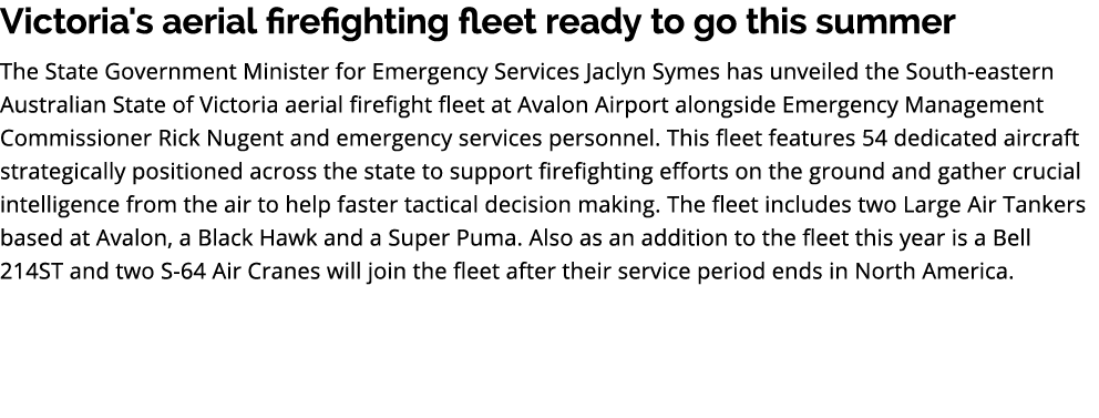 Victoria's aerial firefighting fleet ready to go this summer The State Government Minister for Emergency Services Jac...