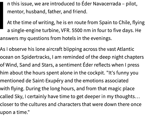 In this issue, we are introduced to der Navacerrada – pilot, mentor, husband, father, and friend. At the time of wri...