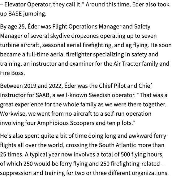 – Elevator Operator, they call it!\“ Around this time, Eder also took up BASE jumping. By age 25, der was Flight Ope...