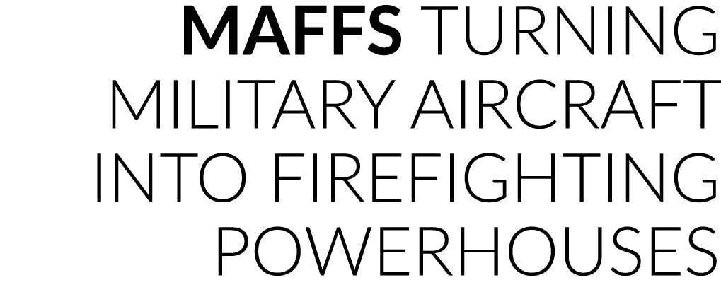 MAFFS Turning Military Aircraft into Firefighting Powerhouses