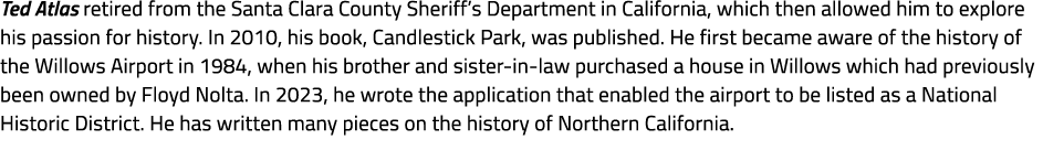 Ted Atlas retired from the Santa Clara County Sheriff’s Department in California, which then allowed him to explore h...