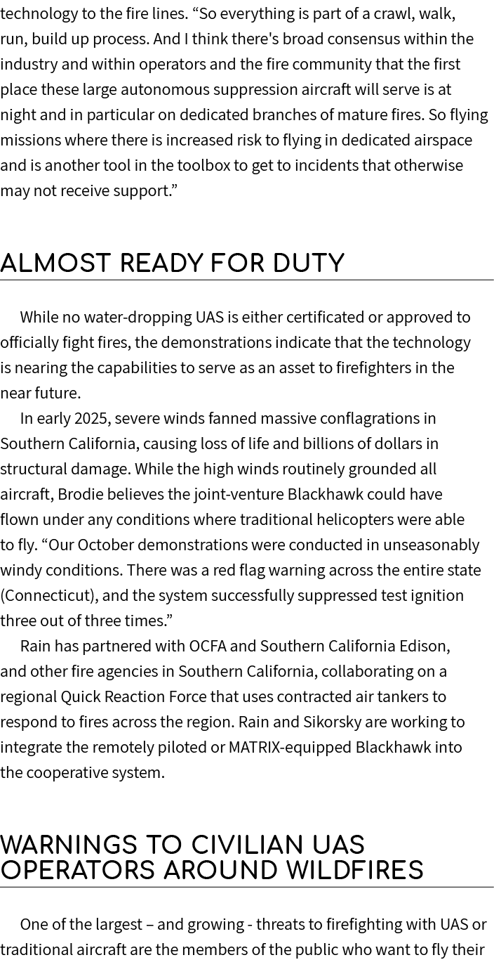 technology to the fire lines. “So everything is part of a crawl, walk, run, build up process. And I think there's bro...