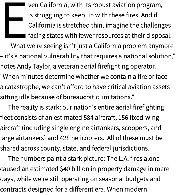 Even California, with its robust aviation program, is struggling to keep up with these fires. And if California is st...