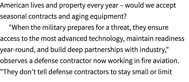 American lives and property every year – would we accept seasonal contracts and aging equipment? \“When the military ...