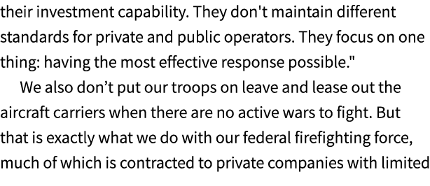 their investment capability. They don't maintain different standards for private and public operators. They focus on ...