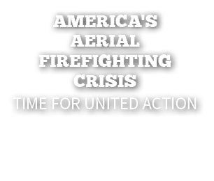 America's Aerial Firefighting Crisis Time for United Action