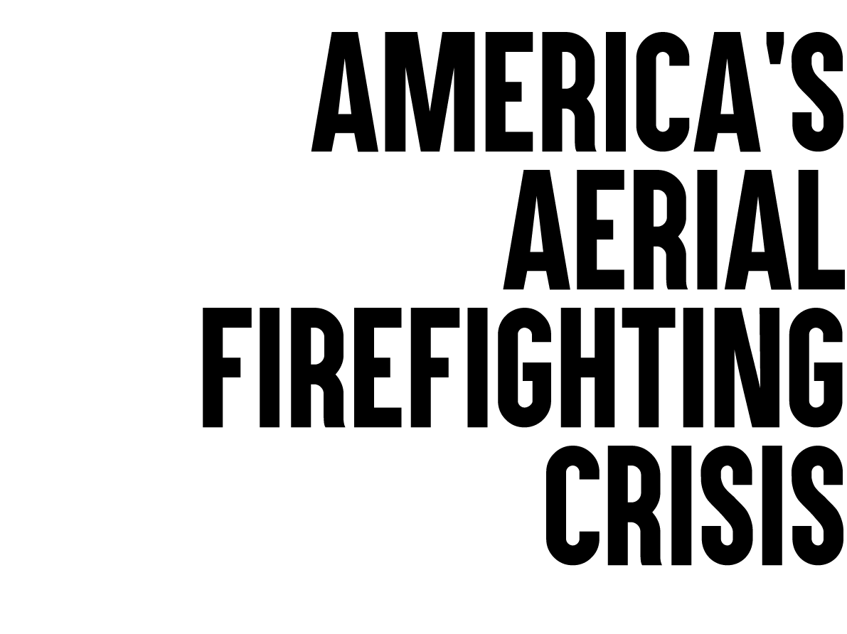 America's Aerial Firefighting Crisis