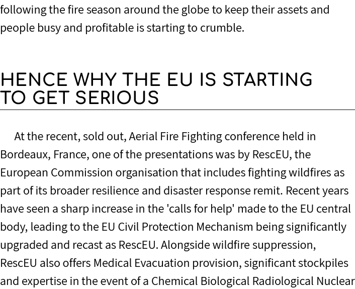 following the fire season around the globe to keep their assets and people busy and profitable is starting to crumble...