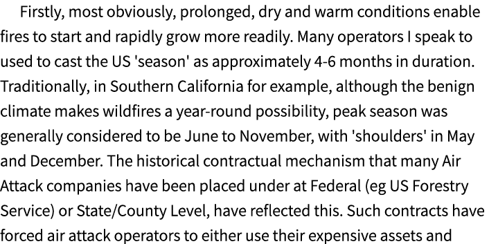 Firstly, most obviously, prolonged, dry and warm conditions enable fires to start and rapidly grow more readily. Many...
