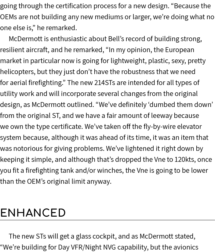 going through the certification process for a new design. “Because the OEMs are not building any new mediums or large...