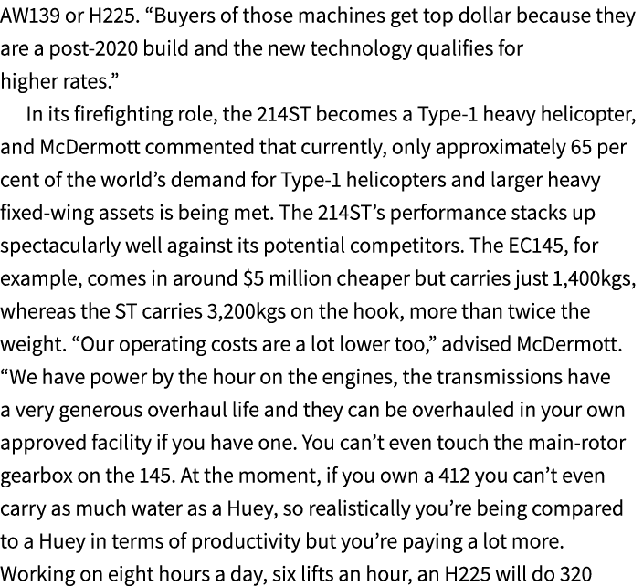 AW139 or H225. “Buyers of those machines get top dollar because they are a post 2020 build and the new technology qua...
