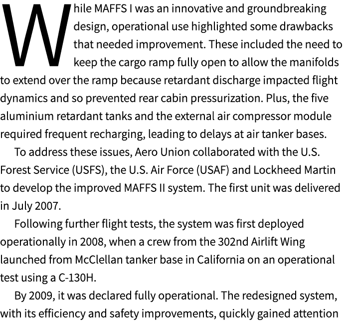 While MAFFS I was an innovative and groundbreaking design, operational use highlighted some drawbacks that needed imp...