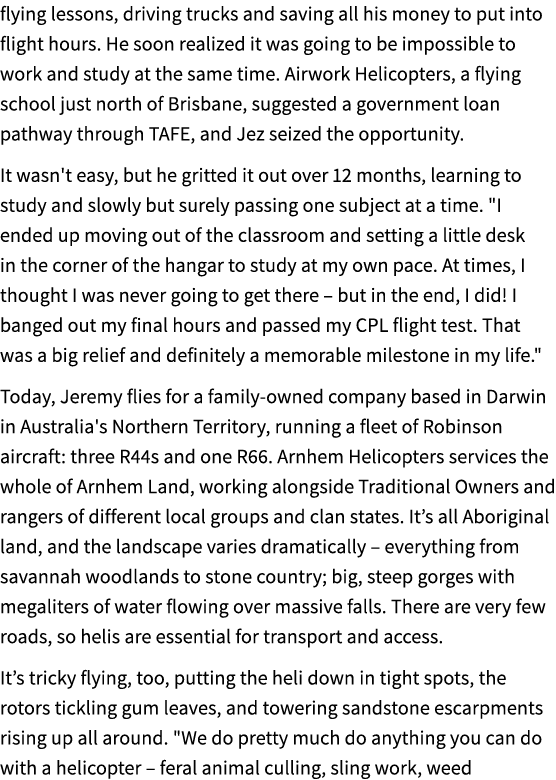 flying lessons, driving trucks and saving all his money to put into flight hours. He soon realized it was going to be...