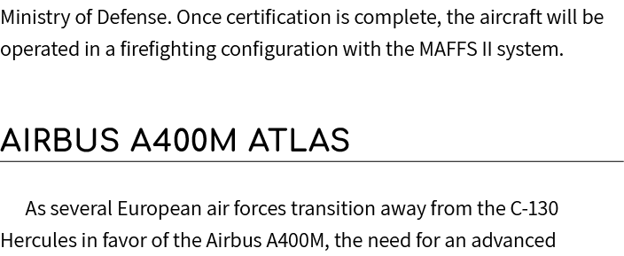 Ministry of Defense. Once certification is complete, the aircraft will be operated in a firefighting configuration wi...