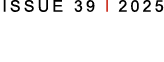 ISSUE 39 I 2025