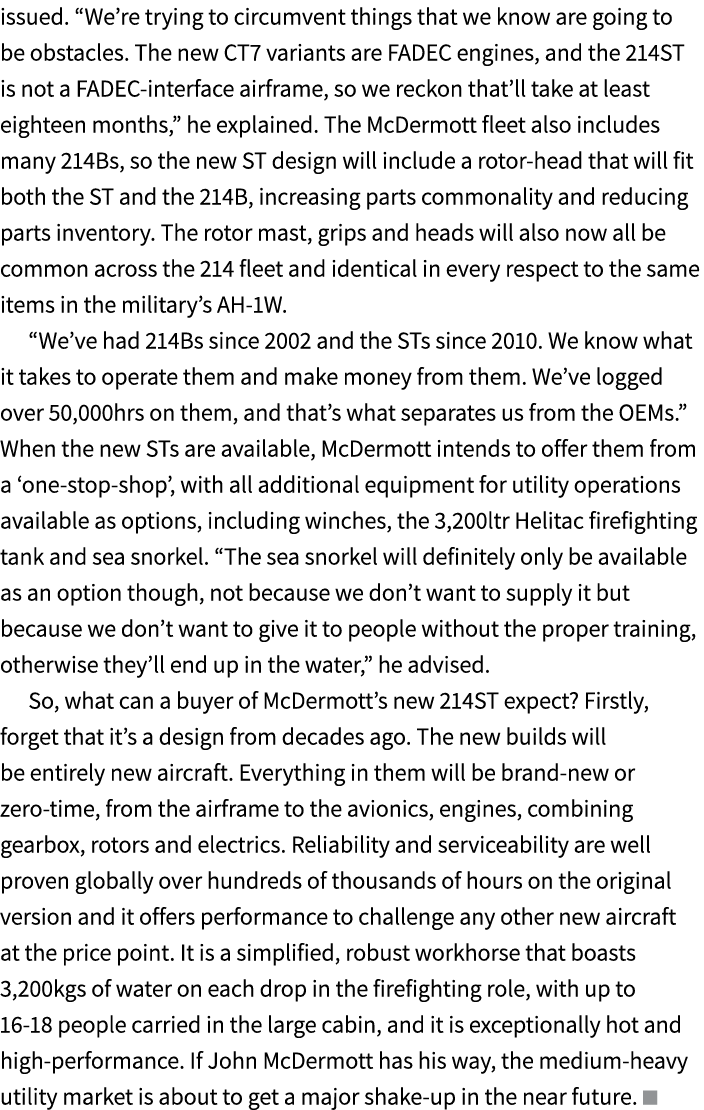 issued. “We’re trying to circumvent things that we know are going to be obstacles. The new CT7 variants are FADEC eng...