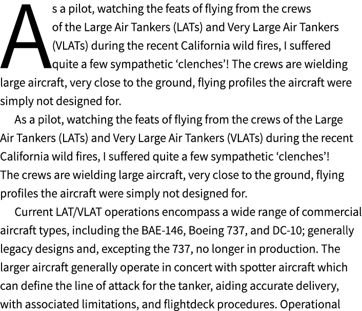 As a pilot, watching the feats of flying from the crews of the Large Air Tankers (LATs) and Very Large Air Tankers (V...