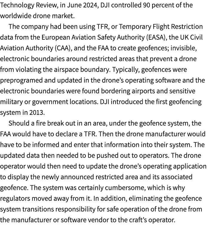 Technology Review, in June 2024, DJI controlled 90 percent of the worldwide drone market. The company had been using ...