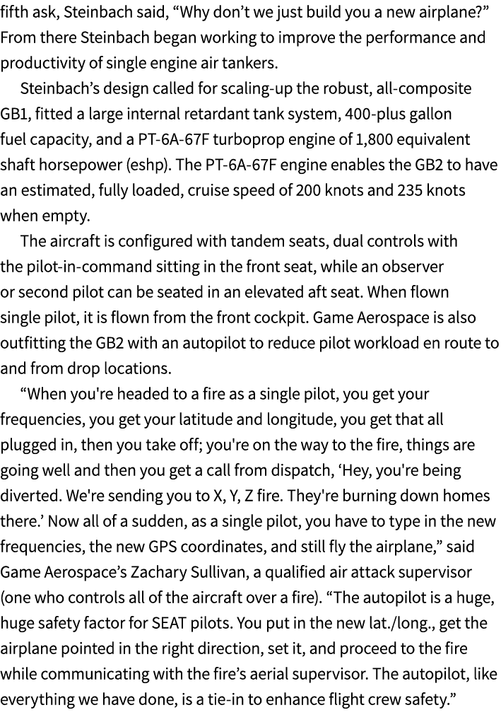fifth ask, Steinbach said, “Why don’t we just build you a new airplane?” From there Steinbach began working to improv...