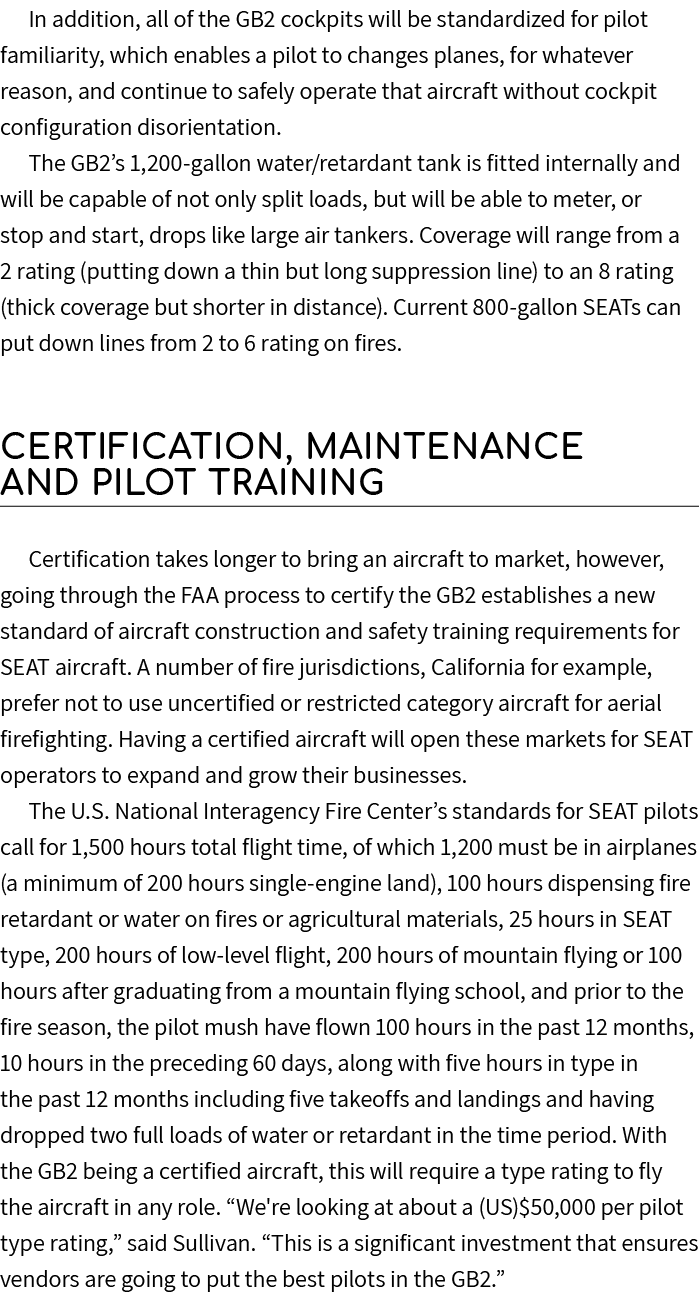 In addition, all of the GB2 cockpits will be standardized for pilot familiarity, which enables a pilot to changes pla...