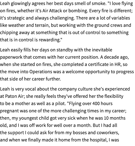 Leah glowingly agrees her best days smell of smoke. \“I love flying on fires, whether it's Air Attack or bombing. Eve...