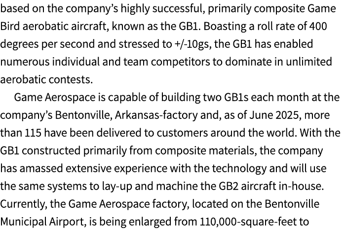 based on the company’s highly successful, primarily composite Game Bird aerobatic aircraft, known as the GB1. Boastin...