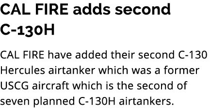 CAL FIRE adds second C 130H CAL FIRE have added their second C 130 Hercules airtanker which was a former USCG aircraf...