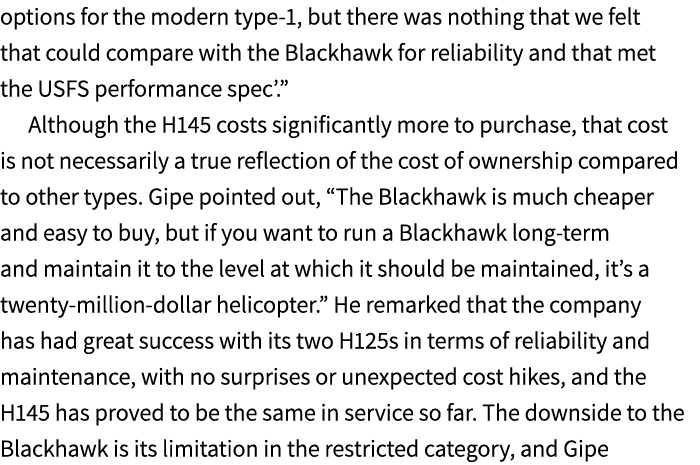 options for the modern type 1, but there was nothing that we felt that could compare with the Blackhawk for reliabili...