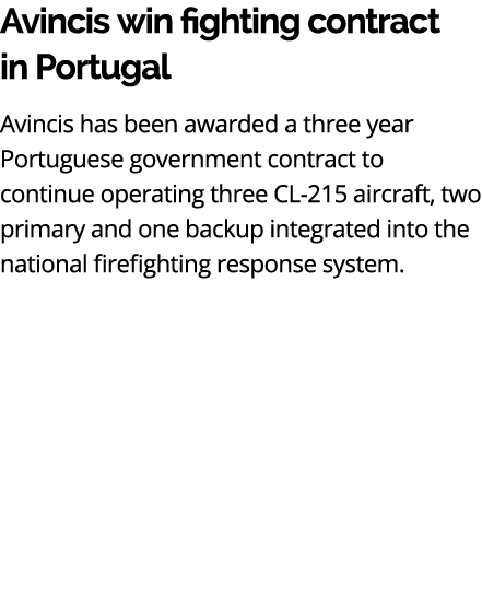 Avincis win fighting contract in Portugal Avincis has been awarded a three year Portuguese government contract to con...