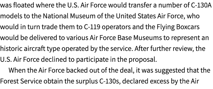 was floated where the U.S. Air Force would transfer a number of C 130A models to the National Museum of the United St...